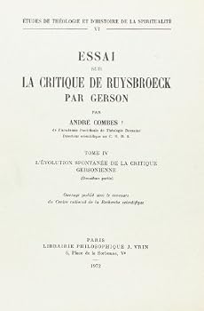 Paperback Essai Sur La Critique de Ruysbroeck Par Gerson 3.1: L'Evolution Spontanee de la Critique Gersonienne [French] Book