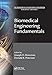 Biomedical Engineering Fundamentals (The Biomedical Engineering Handbook, Fourth Edition)