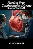 Freedom from Cardiovascular Disease (Freedom from Disease) 1970062657 Book Cover