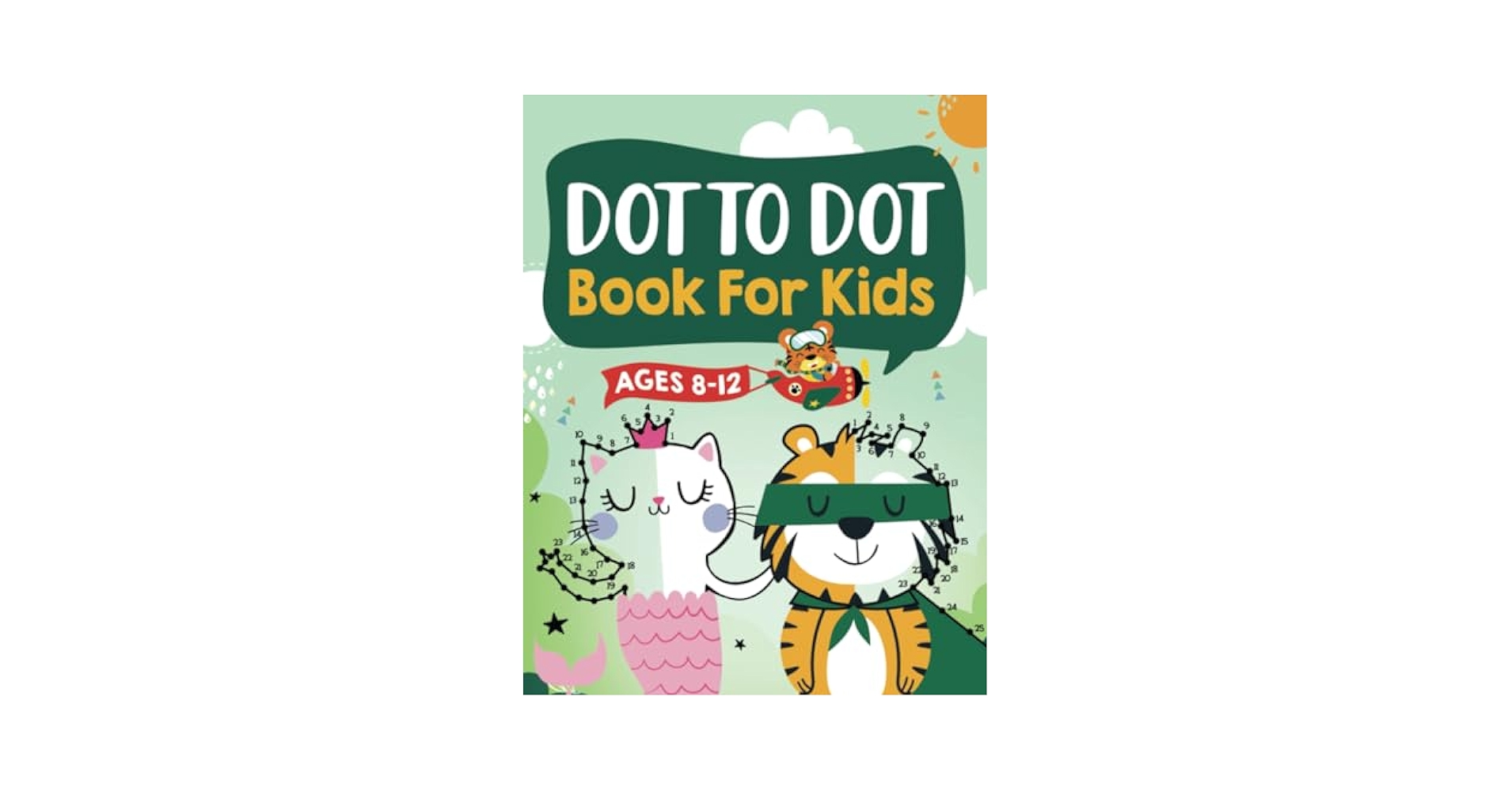 Dot to Dot Book for Kids Ages 8-12: 100 Fun Connect The Dots