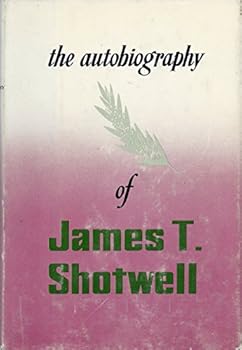 Hardcover The Autobiography of James T. Shotwell Book