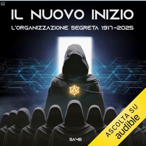 『Il Nuovo Inizio - L'ORGANIZZAZIONE SEGRETA 1917-2025』のカバーアート