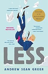 Less: Winner of the Pulitzer Prize for Fiction 2018 (An Arthur Less Novel)