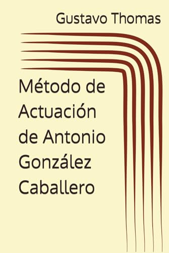 Método de Actuación Antonio González Caballero technique théâtre et cours de comédie expression - 2
