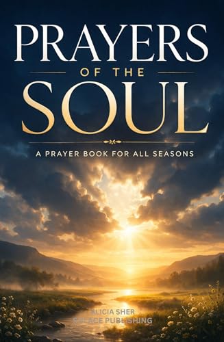 Prayers of The Soul: A Prayer Book for All Seasons