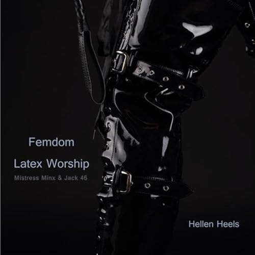 Femdom Latex Worship: Mistress Minx & Jack 46 Audiolivro Por Hellen Heels capa