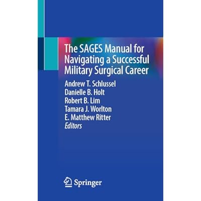 The SAGES Manual for Navigating a Successful Military Surgical Career