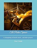 The Psalm Spinner: A reimagining of David's heart... and other prayers B0F5W52LZS Book Cover
