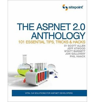 The ASP.NET 2.0 Anthology: 101 Essential Tips, Tricks and Hacks (Paperback) - Common