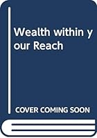 Wealth Within Your Reach: Pera Mo, Palaguin Mo! 9719299509 Book Cover