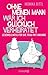 Produktbild Ohne meinen Mann wär ich glücklich verheiratet: Lesewellness für die Frau mit Anhang
