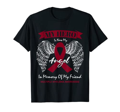 Cáncer De Sangre En Memoria De Amigo Myeloma Múltiple Conciencia Camiseta