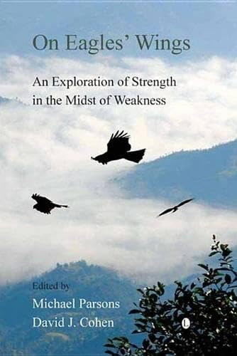 On Eagles' Wings: An Exploration of Strength in the Midst of Weakness