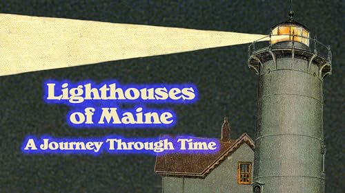 Lighthouses Of Maine: A Journey Through Time thumb #1