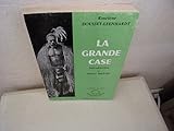  La Grande Case (Barque du soleil)