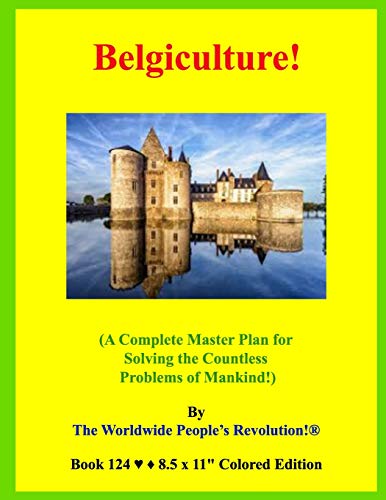 Belgiculture!: (A Complete Master Plan for Solv... B08DC38S1Q Book Cover