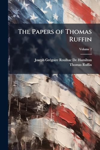 The Papers of Thomas Ruffin; Volume 2