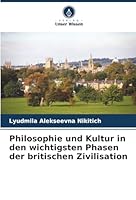 Philosophie und Kultur in den wichtigsten Phasen der britischen Zivilisation (German Edition) 6208912261 Book Cover