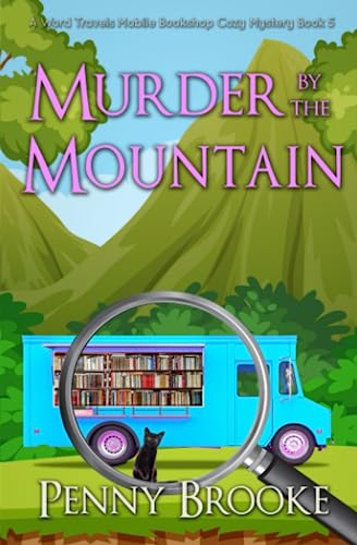 Murder By The Mountain (A Word Travels Mobile Bookshop Cozy Mystery Book 5) #TOP10