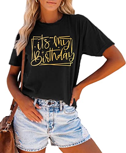 YI XIANG RAN Birthday Shirt Women - It's My Birthday T-Shirt Squad Graphic Funny Party Short Sleeve Tops (01Black, Medium)