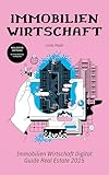 Immobilienwirtschaft Digital Guide Real Estate 2025 : Real Estate Software: KI, Smart Buildings und Big Data.