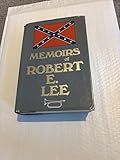 Memoirs of Robert E. Lee: His Military and Personal History