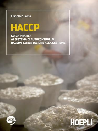 HACCP. Guida pratica al sistema di autocontrollo dall'implementazione alla gestione