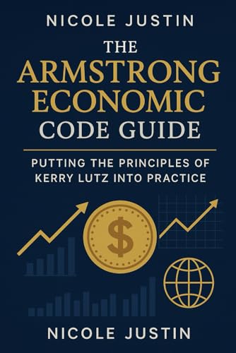 The Armstrong Economic Code Guide: Putting the ... B0G2LNSBXR Book Cover