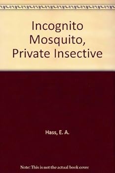 Incognito Mosquito, Private Insective