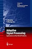 Adaptive Signal Processing: Applications to Real-World Problems...