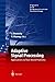 Adaptive Signal Processing: Applications to Real-World Problems (Signals and Communication Technology)