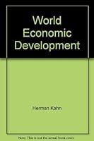 World Economic Development: 1979 and Beyond 0891583920 Book Cover