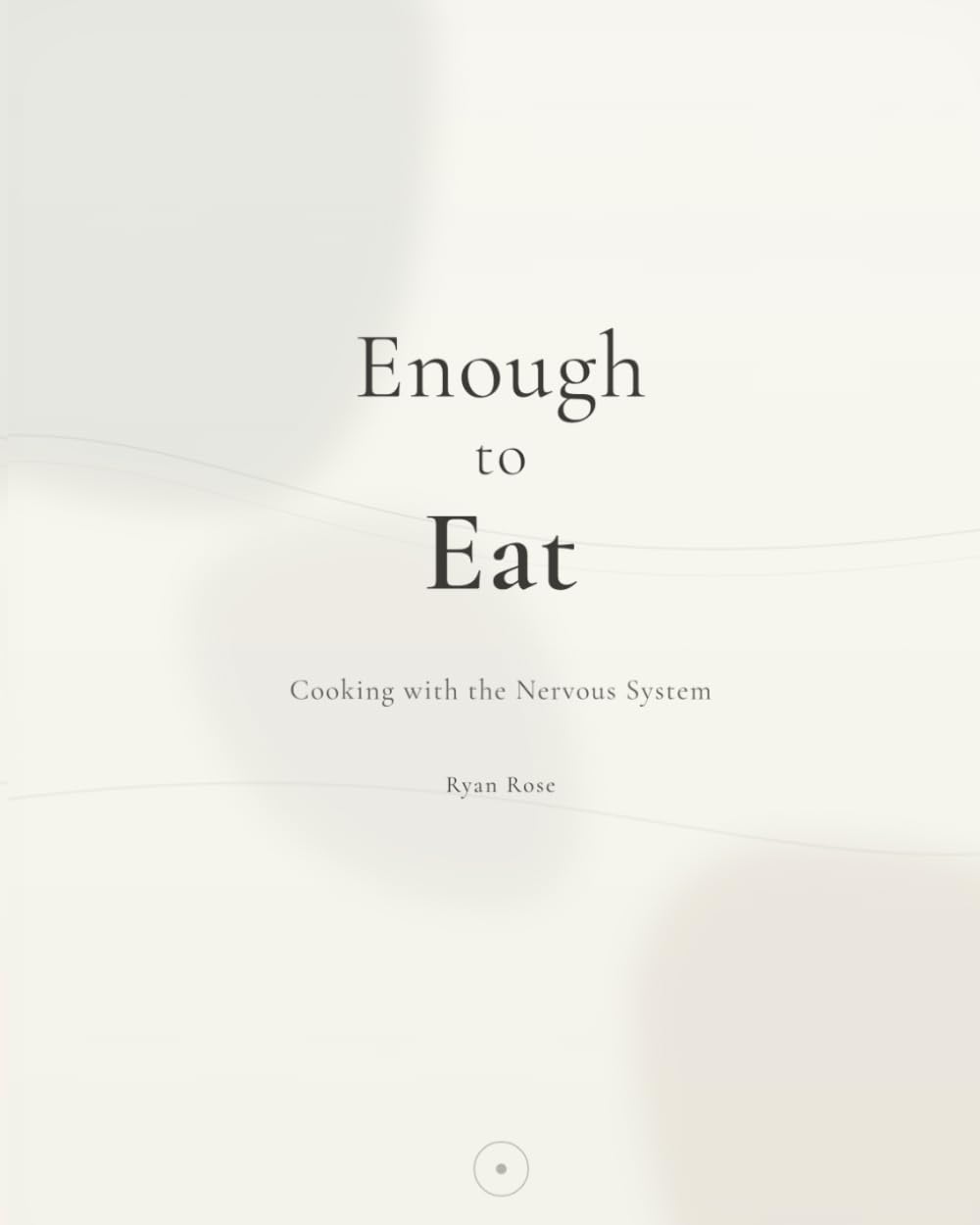 Enough to Eat: Cooking with the Nervous System (Embody Method)