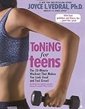 Toning for Teens: The 20 Minute Workout That Makes You Look Good and Feel Great