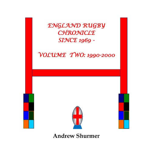 Télécharger England Rugby Chronicle since 1969: Second Edition (1990-2000 Book 2) (English Edition) livre En ligne