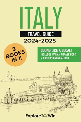 Italy Travel Guide: 3 Books in 1: Explore the Country & Speak Italian Like a Local! (2024 - 2025) - image 1