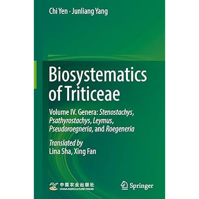 Biosystematics of Triticeae: Volume IV. Genera: Stenostachys, Psathyrostachys, Leymus, Pseudoroegneria, and Roegeneria
