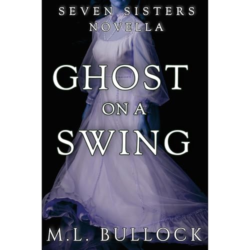 Ghost On a Swing Audiobook By M. L. Bullock cover art