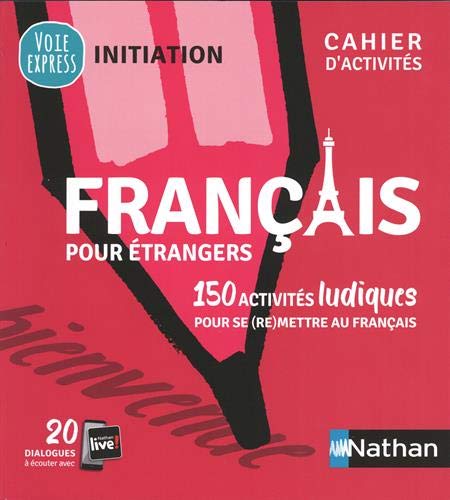 Télécharger Français pour étrangers Cahier d'activités - initiation Gratuit