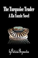 The Turquoise Trader: A Zia Yazzie Novel 0692412735 Book Cover
