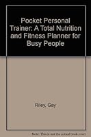Pocket Personal Trainer: A Total Nutrition and Fitness Planner for Busy People 0964220407 Book Cover