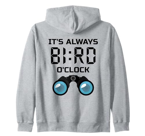 It's Always Bird O'Clock! Vogelbeobachtung Vogelbeobachtung Kapuzenjacke