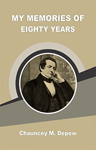 My Memories of Eighty Years (English Edition)