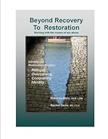Beyond Recovery to Restoration: Working with the Trauma of Sex Abuse 0974183334 Book Cover