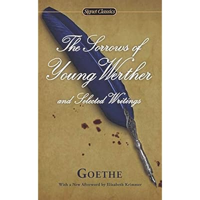 The Sorrows of Young Werther and Selected Writings