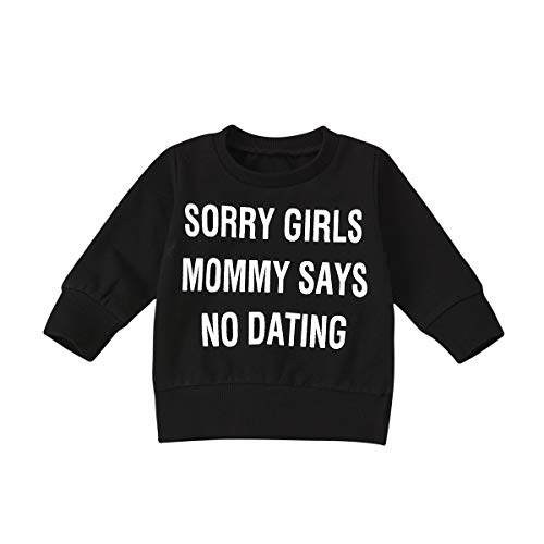 Baby Girl Boy Pullover Tops Mama's Boy Letter Print Long Sleeve Sweatshirt Casual Shirt Fall Winter Clothes 0-6T (6-12 Months, Black #Sorry Girls Mommy says no Dating)