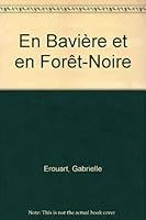 En Baviere et en Foret Noire (Hachette guides bleus visa) 2010151267 Book Cover