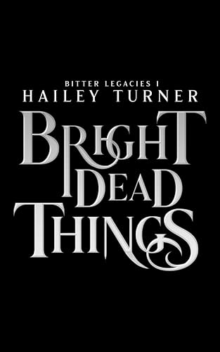 Bright Dead Things