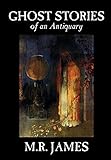 Ghost Stories of an Antiquary