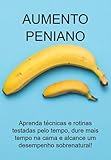 Aumento Peniano (Portuguese Edition)